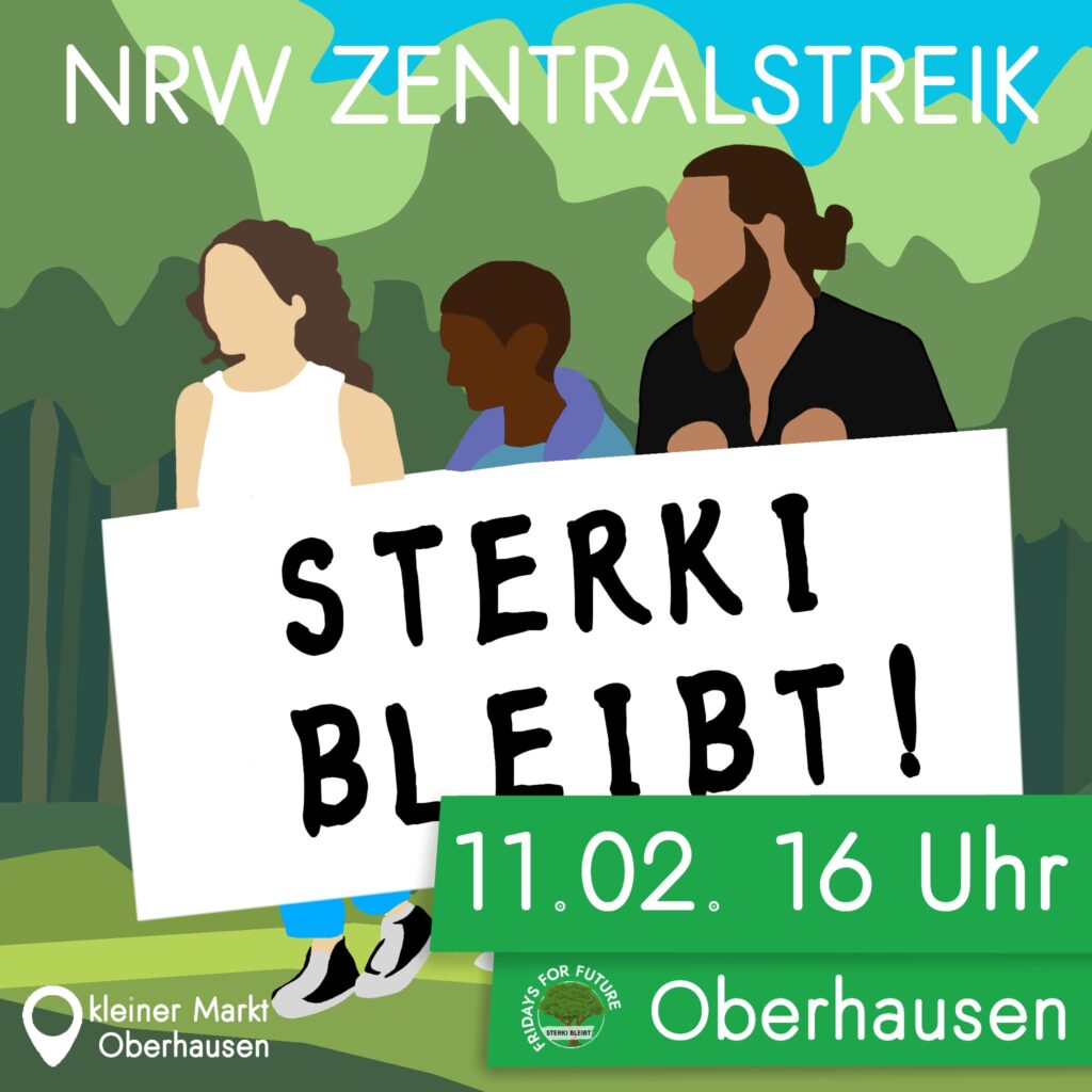 Drei Personen halten ein Schild mit Aufschrift "Sterki Bleibt!" Bäume im Hintergrund
Text: NRW Zentralstreik, 11.02. 16 Uhr Oberhausen, kleiner Markt Oberhausen
